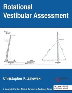 Rotational Vestibular Assessment (Core Clinical Concepts in Audiology) (Original PDF from Publisher)