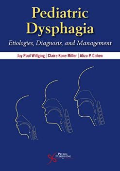 Pediatric Dysphagia: Etiologies, Diagnosis, and Management (Original PDF from Publisher)