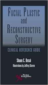 Facial Plastic and Reconstructive Surgery: Clinical Reference Guide (Original PDF from Publisher)