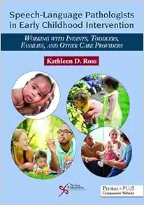 Speech-Language Pathologists in Early Childhood Intervention: Working with Infants, Toddlers, Families, and Other Care Providers (EPUB)