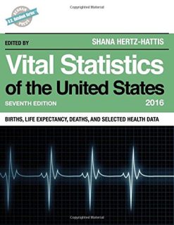 Vital Statistics of the United States 2016: Births, Life Expectancy, Deaths, and Selected Health Data (U.S. DataBook Series) (PDF)