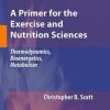 A Primer for the Exercise and Nutrition Sciences: Thermodynamics, Bioenergetics, Metabolism (EPUB)