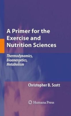 A Primer for the Exercise and Nutrition Sciences: Thermodynamics, Bioenergetics, Metabolism (EPUB)