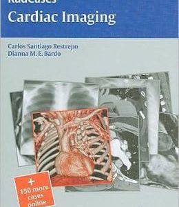 Cardiac Imaging (RadCases) (ORIGINAL PDF from Publisher)