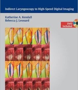 Laryngeal Evaluation: Indirect Laryngoscopy to High-Speed Digital Imaging