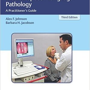 Medical Speech-Language Pathology: A Practitioner’s Guide, 3rd Edition (PDF)
