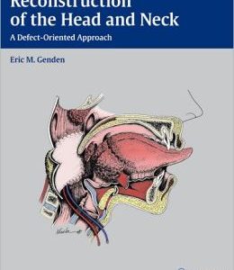Reconstruction of the Head and Neck: A Defect-Oriented Approach (ORIGINAL PDF from Publisher)