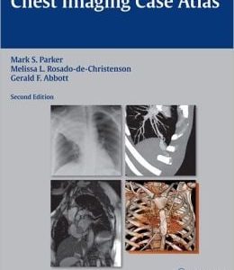 Chest Imaging Case Atlas, 2nd Edition (ORIGINAL PDF from Publisher)