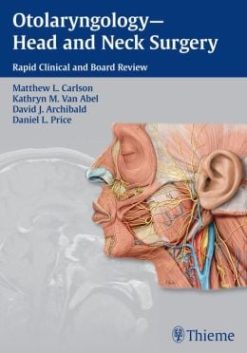 Otolaryngology – Head and Neck Surgery: Rapid Clinical and Board Review (Original PDF from Publisher)
