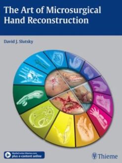 The Art of Microsurgical Hand Reconstruction (ORIGINAL PDF from Publisher)