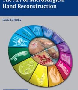 The Art of Microsurgical Hand Reconstruction (ORIGINAL PDF from Publisher)