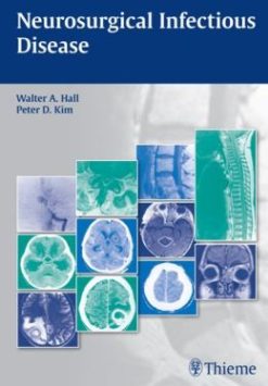 Neurosurgical Infectious Disease: Surgical and Nonsurgical Management (ORIGINAL PDF from Publisher)