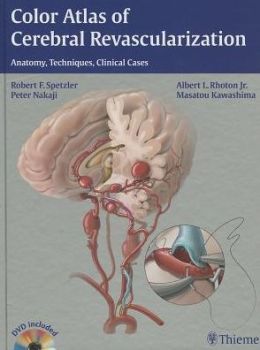 Color Atlas of Cerebral Revascularization: Anatomy, Techniques, Clinical Cases: Anatomy, Techniques, Clinical Cases (ORIGINAL PDF from Publisher)
