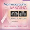 Mammographic Imaging: A Practical Guide, 3rd Edition (ORIGINAL PDF from Publisher)
