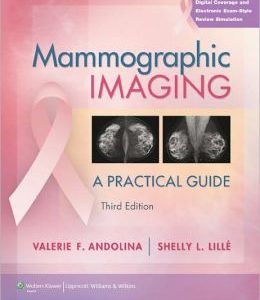 Mammographic Imaging: A Practical Guide, 3rd Edition (ORIGINAL PDF from Publisher)
