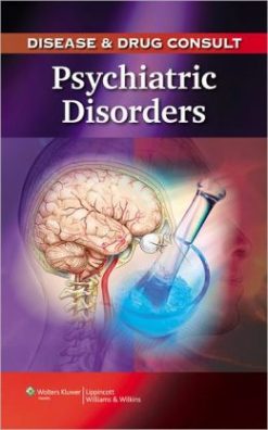 Disease & Drug Consult: Psychiatric Disorders (Original PDF from Publisher)