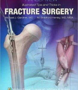 Harborview Illustrated Tips and Tricks in Fracture Surgery (ORIGINAL PDF from Publisher)