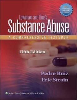 Lowinson and Ruiz’s Substance Abuse: A Comprehensive Textbook, 5th Edition (ORIGINAL PDF from Publisher)