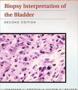 Biopsy Interpretation of the Bladder, 2nd Edition (ORIGINAL PDF from Publisher)