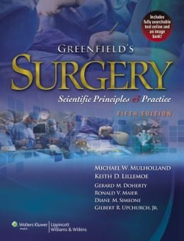 Greenfield’s Surgery: Scientific Principles & Practice, 5th Edition (ORIGINAL PDF from Publisher)