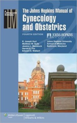 The Johns Hopkins Manual of Gynecology and Obstetrics, 4th Edition (ORIGINAL PDF from Publisher)