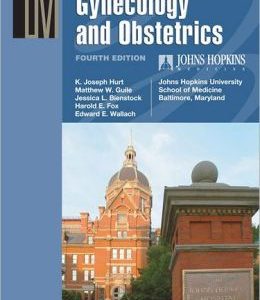 The Johns Hopkins Manual of Gynecology and Obstetrics, 4th Edition (ORIGINAL PDF from Publisher)