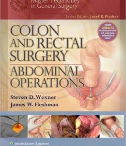 Colon and Rectal Surgery: Abdominal Operations (ORIGINAL PDF from Publisher)