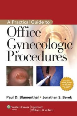 A Practical Guide to Office Gynecologic Procedures, 2nd Edition (ORIGINAL PDF from Publisher)