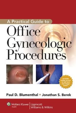 A Practical Guide to Office Gynecologic Procedures, 2nd Edition (ORIGINAL PDF from Publisher)