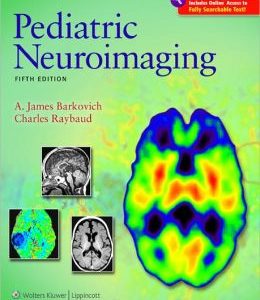 Pediatric Neuroimaging, 5th Edition (ORIGINAL PDF from Publisher)