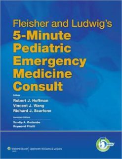 Fleisher and Ludwig’s 5-Minute Pediatric Emergency Medicine Consult (ORIGINAL PDF from Publisher)