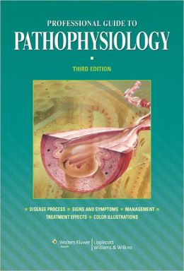 Professional Guide to Pathophysiology, 3rd Edition (ORIGINAL PDF from Publisher)