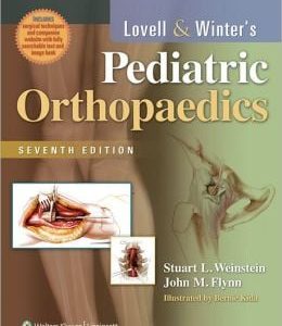 Lovell and Winter’s Pediatric Orthopaedics, 7th Edition (ORIGINAL PDF from Publisher)