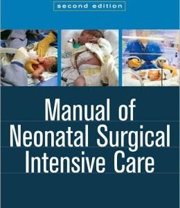 Manual of Neonatal Surgical Intensive Care, 2nd Edition (ORIGINAL PDF from Publisher)