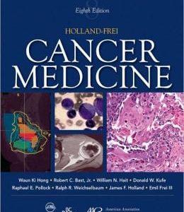 Holland -Frei Cancer Medicine, 8th Edition (ORIGINAL PDF from Publisher)