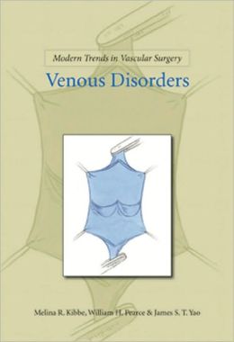 Modern Trends in Vascular Surgery: Venous Disorders (Original PDF from Publisher)