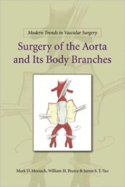 Modern Trends in Vascular Surgery: Surgery of the Aorta and Its Body Branches (Original PDF from Publisher)