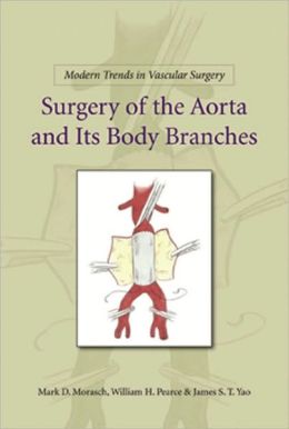 Modern Trends in Vascular Surgery: Surgery of the Aorta and Its Body Branches (Original PDF from Publisher)