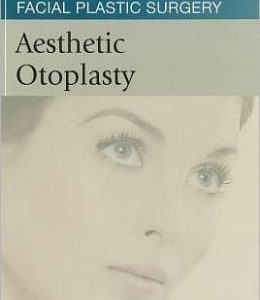 Aesthetic Otoplasty: Thomas Procedures in Facial Plastic Surgery (Original PDF from Publisher)