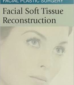 Facial Soft Tissue Reconstruction: Thomas Procedures in Facial Plastic Surgery