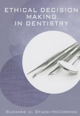 Ethical Decision Making in Dentistry