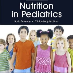 Nutrition in Pediatrics, 5th Edition (Original PDF from Publisher)