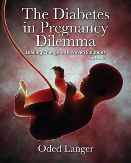 The Diabetes in Pregnancy Delemma