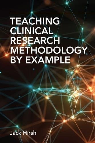 Teaching Clinical Research Methodology by Example (Original PDF from Publisher)