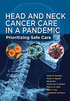 Head and Neck Cancer Care in a Pandemic: Prioritizing Safe Care (Original PDF from Publisher)