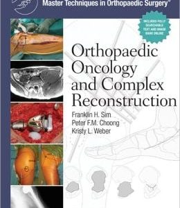 Master Techniques in Orthopaedic Surgery: Orthopaedic Oncology and Complex Reconstruction (ORIGINAL PDF from Publisher)