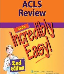 ACLS Review Made Incredibly Easy, 2nd Edition (Original PDF from Publisher)