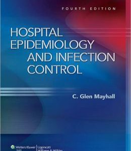 Hospital Epidemiology and Infection Control (ORIGINAL PDF from Publisher)