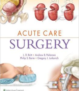 Acute Care Surgery (ORIGINAL PDF from Publisher)