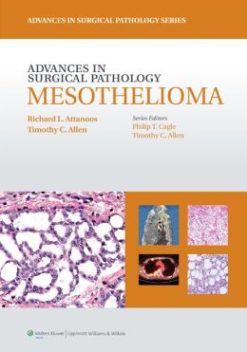 Advances in Surgical Pathology: Mesothelioma (ORIGINAL PDF from Publisher)